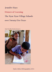 Owners of Learning. The Nyae Nyae Village Schools over Twenty-Five Years