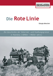 The Red Line: History of the Veterinary and Settlement Border in Namibia, 1890s–1960s