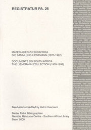 PA. 26 Materialien zu Südafrika. Die Sammlung Lienemann (1970–1992)