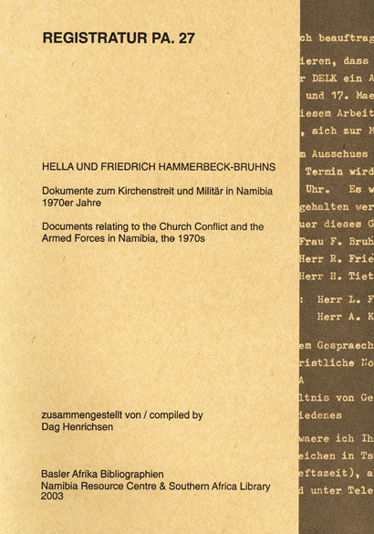 PA. 27 Hella und Friedrich Hammerbeck-Bruhns. Dokumente zum Kirchenstreit und Militär in Namibia 1970er Jahre