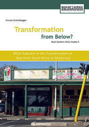 Transformation from Below? White Suburbia in the Transformation of Apartheid South Africa to Democracy