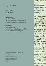 PA.44 Katesa Schlosser (1920–2010). Collection: The “Herero” file. On the history and ethnography of the Herero and Mbanderu diaspora