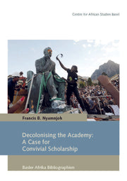 Decolonising the Academy: A Case for Convivial Scholarship